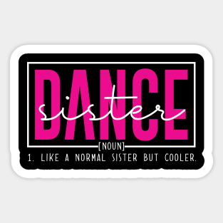 Funny Dance Team Sister Competition Dance Sister Definition Sticker